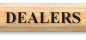 Dealers